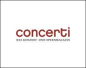 Concerti - Das Konzert- und Opernmagazin 